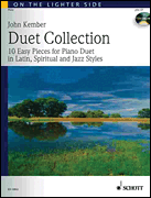 Duet Collection 10 Pieces for Piano Duet in Latin, Spiritual and Jazz Styles