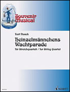 Heinzelmännchens Wachtparade for String Quartet<br><br>Full Score and Set of Parts