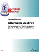 Offenbach-Cocktail String Quartet (with ad lib, Double Bass, Flute, Oboe, Clarinet, Bassoon, Horn)