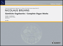 Complete Organ Works – Praeludia, Choral Fantasia Masters of the North German Organ School Series
