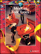 Mexican Folk Tunes 14 Dances for Flute Duet