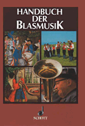 Cover for Handbuch Der Blasmusik : Schott by Hal Leonard