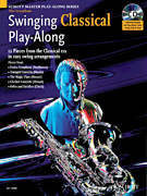 Swinging Classical Play-Along 12 Pieces from the Classical Era in Easy Swing Arranegments<br><br>Alto Sax<br><br>Book/ CD