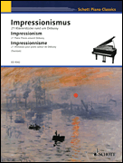 Impressionism 21 Piano Pieces Around Debussy
