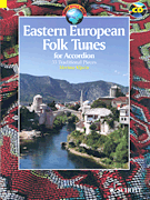 Eastern European Folk Tunes for Accordion 33 Traditional Pieces