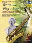 Romantic Play-Along for Alto Saxophone Twelve Favorite Works from the Romantic Era<br><br>With a CD of Performances & Backing Tracks