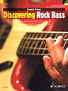 Discovering Rock Bass An Introduction to Rock and Pop Styles, Techniques, Sounds and Equipment