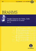 Brahms – Double Concerto for Violin, Cello, and Orchestra in A-minor Op. 102 Eulenburg Audio+Score Series, Vol. 64