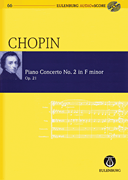 Chopin – Piano Concerto No. 2 in F-minor, Op. 21 Eulenburg Audio+Score Series, Vol. 66