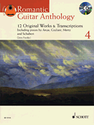 Romantic Guitar Anthology – Volume 4 12 Original Works & Transcriptions<br><br>With a CD of Performances<br><br>Book/ CD