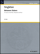 Between Sisters for Soprano, Flute, Vibraphone and Piano