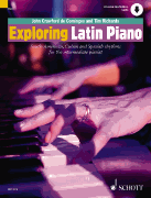 Exploring Latin Piano South-American, Cuban and Spanish Rhythms for the Intermediate Pianist
