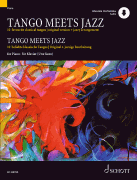 Tango Meets Jazz 10 favourite classical tangos, original version and jazzy arrangement