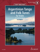 Argentinian Tango and Folk Tunes for Violin with online audio of performances and backing tracks
