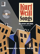 Kurt Weill Songs Clarinet and Piano<br><br>with CD of Performance and Play-Along Tracks<br><br>Book/ CD