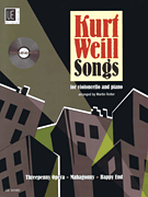 Kurt Weill Songs Violoncello and Piano<br><br>with CD of Performance and Play-Along Tracks<br><br>Book/ CD