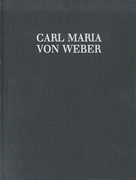 Silvana – Romantic Opera in 3 Acts, Act 3 Carl Maria von Weber Complete Edition – Series 3 Volume 3c