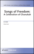 Songs of Freedom: a Celebration of Chanukah Baritone, SATB and Piano