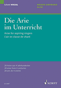 Arias for Aspiring Singers (Die Arie im Unterricht) for Alto (Mezzo-Soprano) and Piano