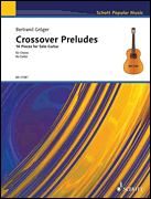 Crossover Preludes 16 Pieces for Solo Guitar