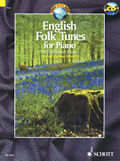 English Folk Tunes for Piano 33 Traditional Pieces<br><br>With a CD of Performances
