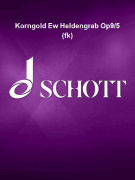 Korngold Ew Heldengrab Op9/5 (fk)