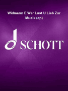 Widmann E Wer Lust U Lieb Zur Musik (ep)