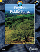 English Fiddle Tunes 99 Traditional Pieces for Violin