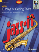 Jazz-it – 13 Ways of Getting There Jazzy Pieces for Tenor Saxophone and Piano