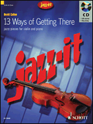 Jazz-it – 13 Ways of Getting There Jazzy Pieces for Violin and Piano