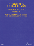 Music for the Piano – Volume IV Hymns from a Great Temple and Other Selected Works