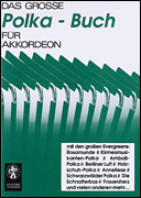 Cover for Polka-buch Grosse Polka-buch : Schott by Hal Leonard