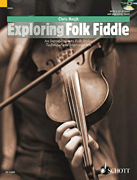 Exploring Folk Fiddle An Introduction to Folk Styles, Technique and Improvisation