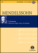 2 Overtures: Op. 21/Op. 36 A Midsummer Night's Dream/The Hebrides Eulenburg Audio+Score Series