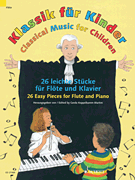 Classical Music for Children 26 Easy Pieces for Flute and Piano