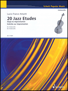 20 Jazz Etudes: Steps to Improvisation for Cello Solo