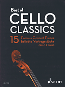 Best of Cello Classics – 15 Famous Concert Pieces Cello with Piano Accompaniment
