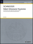 Robert Schumanns Traumreise Op 35 for Low Voice, Flute, Bass Clar, Perc, Pno SC/ PTS