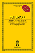 Overture to Goethe's Hermann and Dorothea, Op. 136 Edition Eulenburg No. 1138