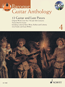 Baroque Guitar Anthology – Volume 4 12 Guitar and Lute Pieces<br><br>With a CD of Performances