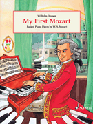 My First Mozart Easiest Piano Pieces by W.A. Mozart
