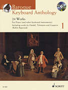 Baroque Keyboard Anthology Volume 1 24 Works for Piano