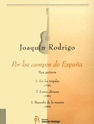 Por Los Campos De Espana Solo Guitar<br><br>Ediciones Joaquin Rodrigo
