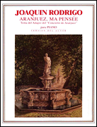 Aranjuez, Ma Pensee Piano Solo<br><br>Ediciones Joaquin Rodrigo