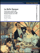La Belle Époque: French Music Around 1900 Flute and Piano