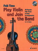 Folk Time – Play Violin and Join the Band! For 1 or 2 Violins