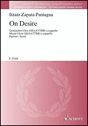 On Desire for SATB Divisi A Cappella (English)