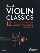 Best of Violin Classics 12 Famous Concert Pieces for Violin and Piano