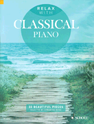 Relax with Classical Piano 33 Beautiful Pieces