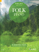 Relax with Folk Piano 38 Beautiful Pieces